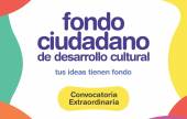 Convocatoria Extraordinaria del Fondo Ciudadano de Desarrollo Cultural provincial