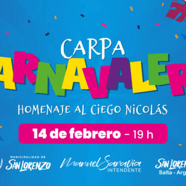 Viví febrero en San Lorenzo con la gran Carpa Carnavalera